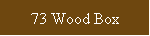 73 Wood Box